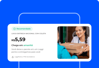 Interface do serviço de entrega da Loggi exibindo uma opção recomendada de envio nacional com coleta. O preço é de R$ 5,59, com previsão de chegada para o dia seguinte. A imagem ao lado mostra uma mulher sorrindo enquanto recebe um pacote de um entregador. O fundo do design é azul vibrante, destacando as informações principais.